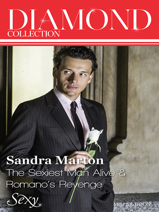 Title details for The Sexiest Man Alive/Romano's Revenge by Sandra Marton - Available